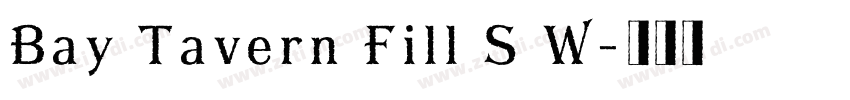 Bay Tavern Fill S W字体转换